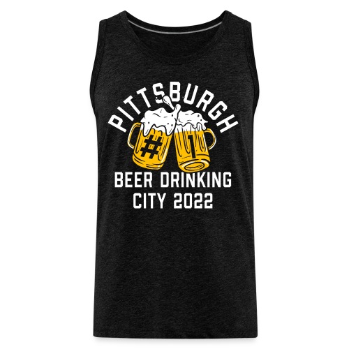 Pittsburgh Beer Drinkers 2022 - Men's Premium Tank