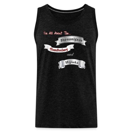 I'm All About... - Men's Premium Tank