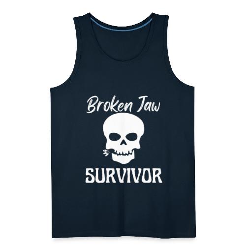 Broken Jaw Survivor Tee Funny Jaw Bone Fracture - Men's Premium Tank