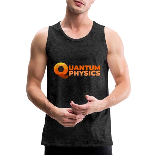 Quantum Physics - Men's Premium Tank