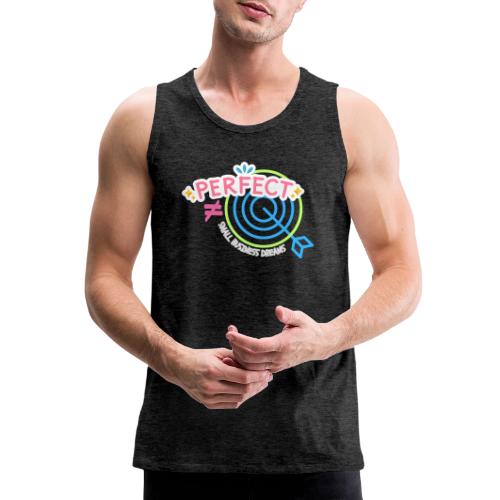 Perfect is NOT the Goal (pink) - Men's Premium Tank