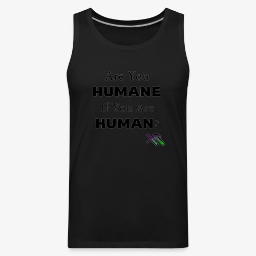 Humane Human - Men's Premium Tank