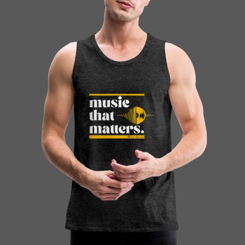 Music That Matters #1 - Alan Cross - Men's Premium Tank