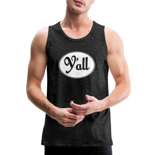 Y’ALL 0001 - Men's Premium Tank