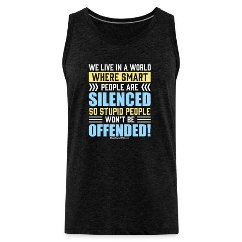 Stupid and Smart People for Dark Colors - Men's Premium Tank