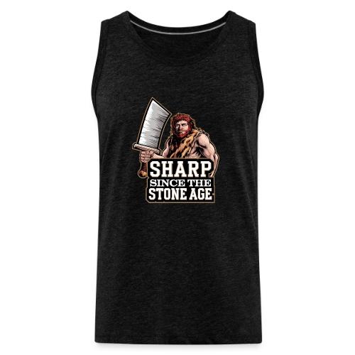 Sharp Since the Stone Age Caveman Art - Men's Premium Tank