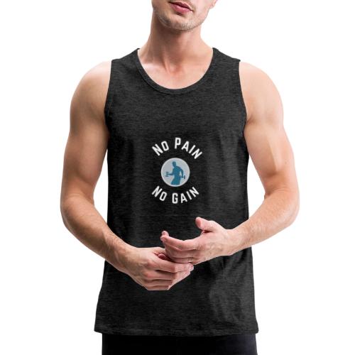 No pain No gain - Men's Premium Tank