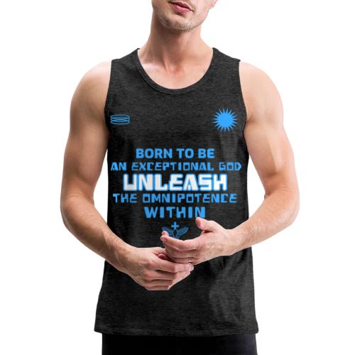 Unleash The Omnipotence Within - Men's Premium Tank