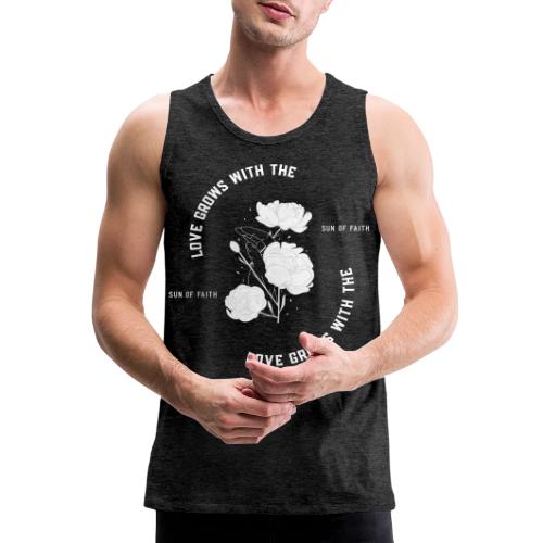 Love Grows With The Sun Of Faith - Men's Premium Tank