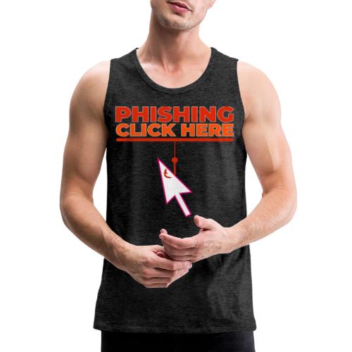 Phishing: Hooked by Deception - Men's Premium Tank