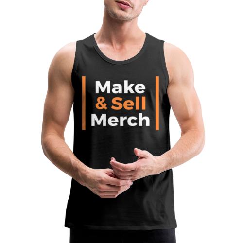 Make and Sell - Men's Premium Tank