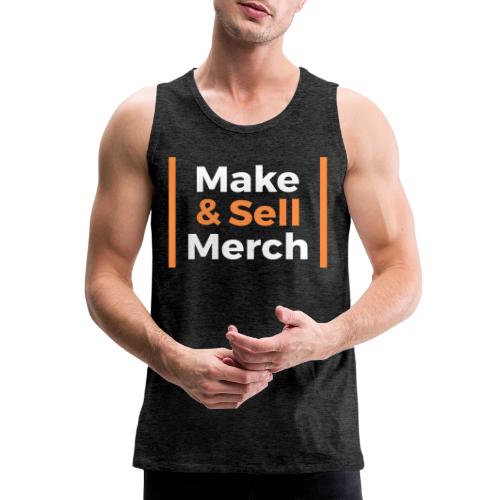 Make and Sell - Men's Premium Tank