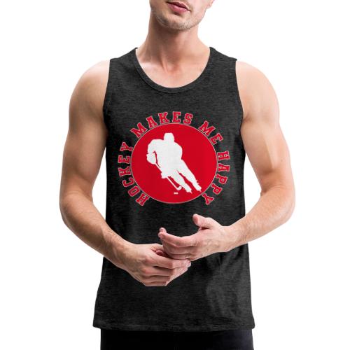 Hockey Makes Me Happy – Ice Hockey Fan Emblem - Men's Premium Tank