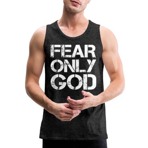 FEAR ONLY GOD - Men's Premium Tank