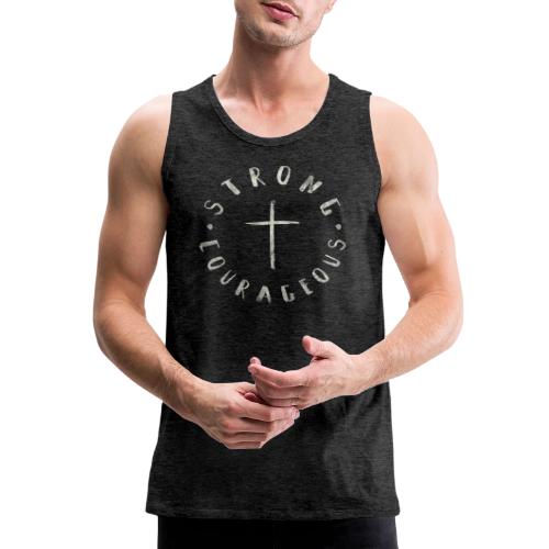 STRONG COURAGEOUS - Men's Premium Tank