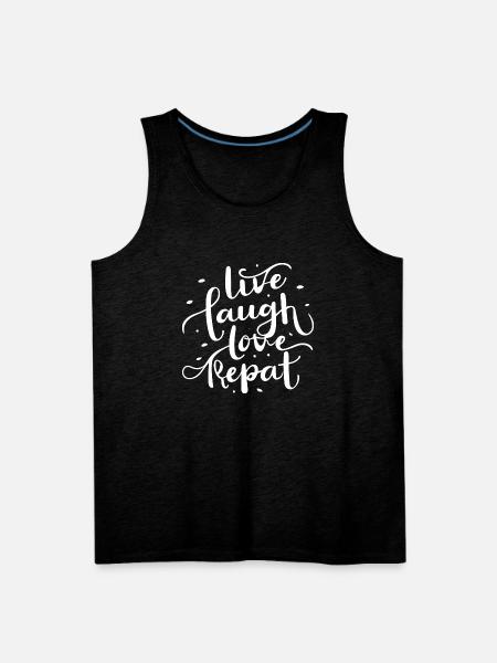 Live laugh love repeat - Men's Premium Tank - charcoal grey