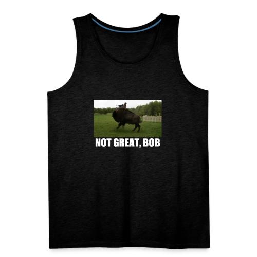 Bree - Not Great Bob - Men's Premium Tank