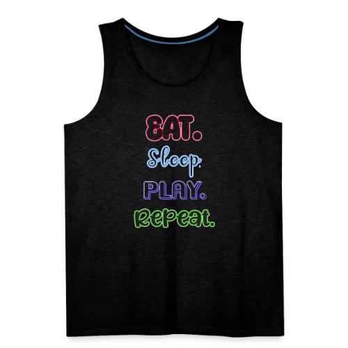 Eat. Sleep. Play. Repeat - Men's Premium Tank