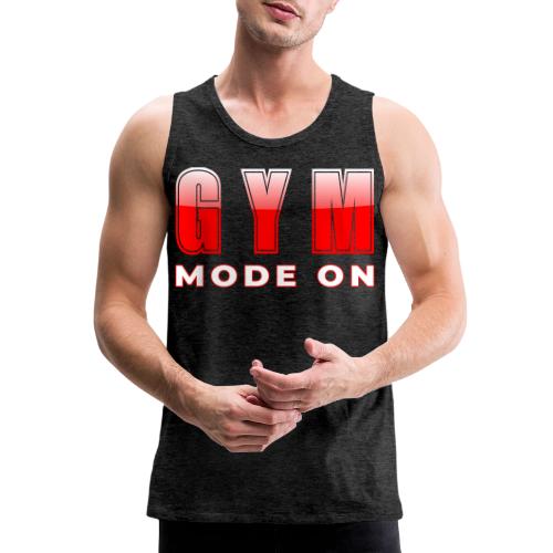 Gym Mode On Fitness Typography Design - Men's Premium Tank