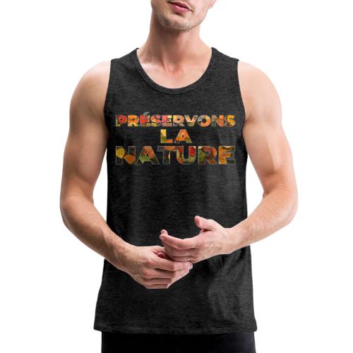 Preserving nature - Men's Premium Tank