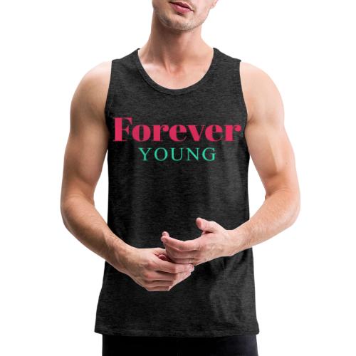 Forever Young Typography Design - Men's Premium Tank