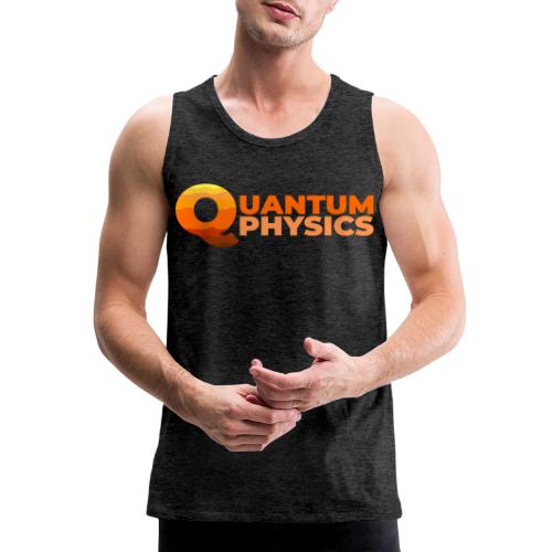 Quantum Physics - Men's Premium Tank