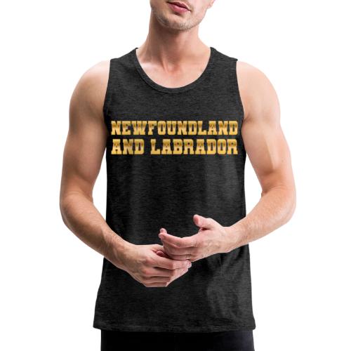 Newfoundland and Labrador - Men's Premium Tank