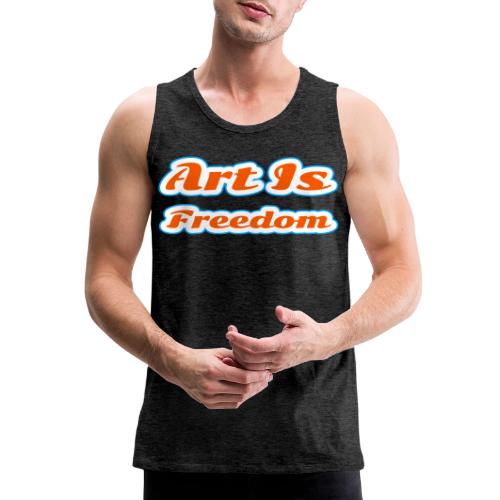 Art Is Freedom — Creative Expression Script - Men's Premium Tank