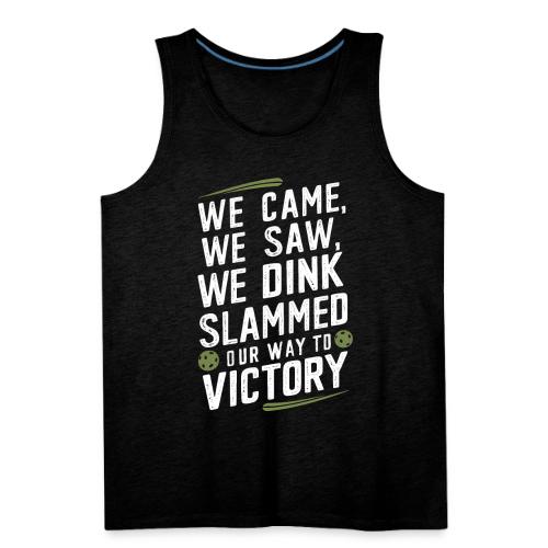 Dink Your Way to Victory! Funny Pickleball Design - Men's Premium Tank