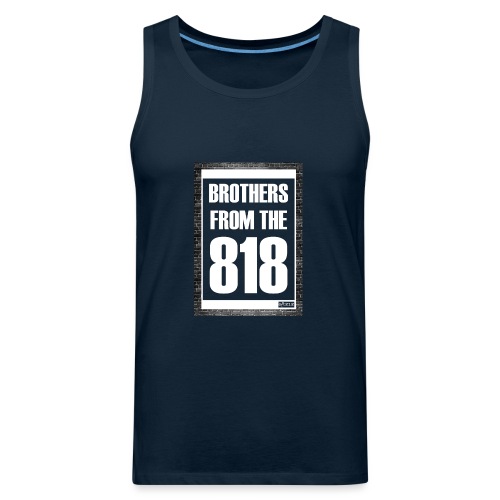 Brothers from the 818 - Official (white) - Men's Premium Tank