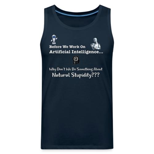 Artificial Stupidity - Men's Premium Tank
