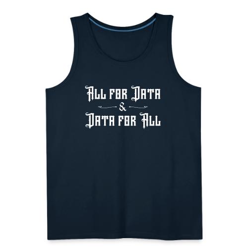 All for Data, Data for All (dark) - Men's Premium Tank