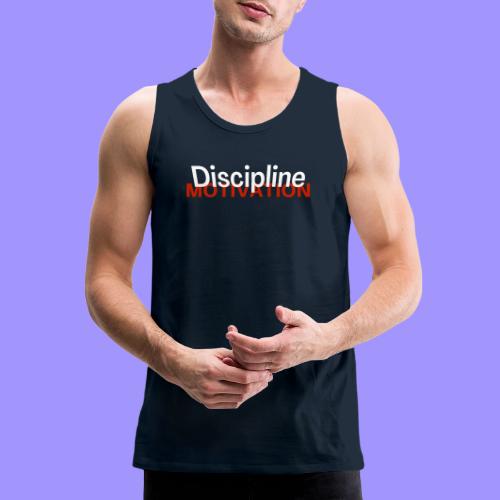 Discipline Above Motivation - Men's Premium Tank