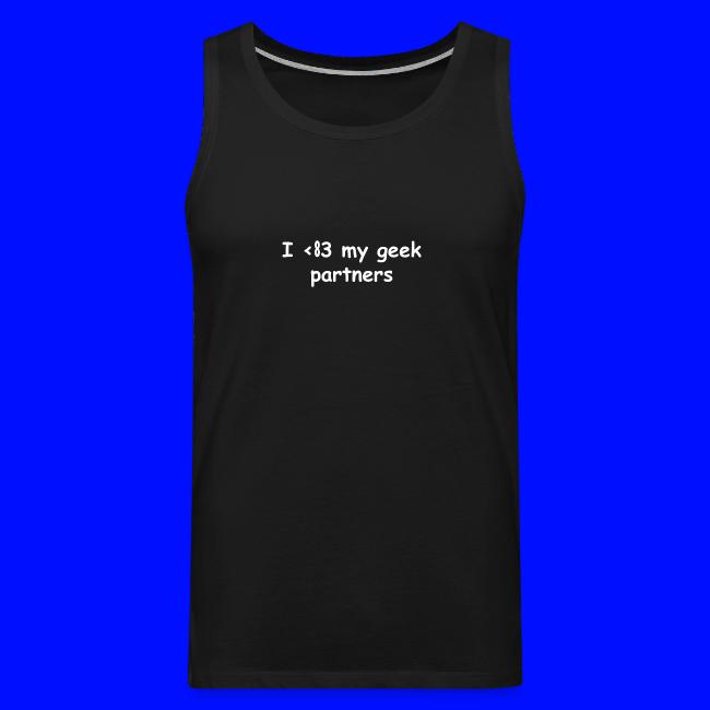 I <83 My Geek Partners (white)