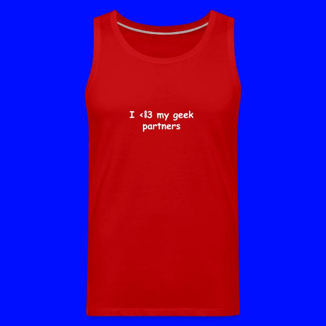 I <83 My Geek Partners (white)