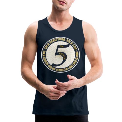 The Faithful Five - Five Sola's of the Reformation - Men's Premium Tank