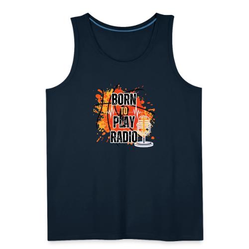 Born to Play Radio - Men's Premium Tank