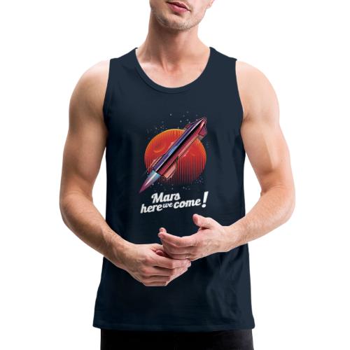 Mars Here We Come - Dark - Men's Premium Tank
