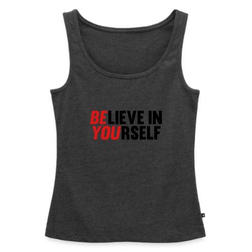 Believe in Yourself - Women's Premium Tank Top
