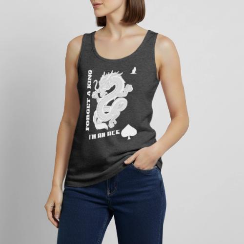 Forget A King I'm An Ace - Women's Premium Tank Top