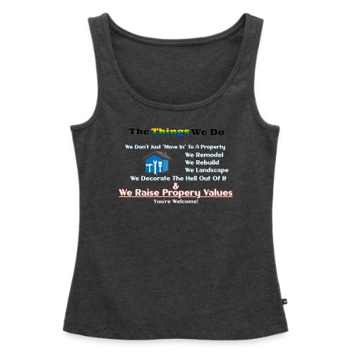 The Things We Do - Property - Women's Premium Tank Top
