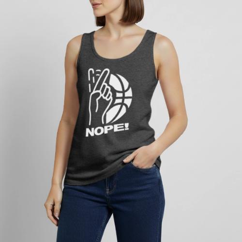 NOPE! - Women's Premium Tank Top
