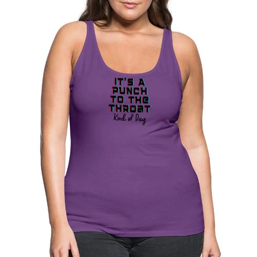 Punch to the Throat - Women's Premium Tank Top