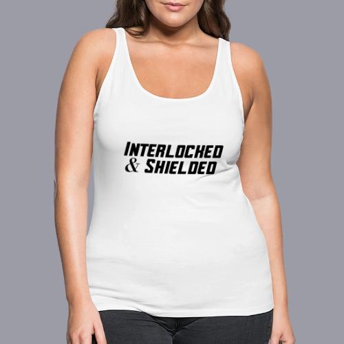 INTERLOCKED & SHIELDED - BLACK DESIGN - Women's Premium Tank Top