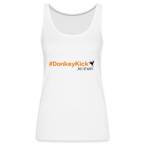 #DonkeyKick - Women's Premium Tank Top