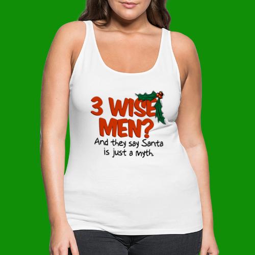 3 Wise Men? - Women's Premium Tank Top