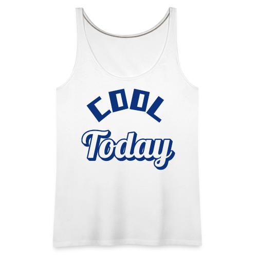 Cool Today Retro Vintage Inspired - Women's Premium Tank Top
