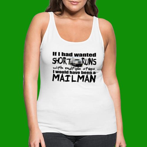 No Mailman Trucker - Women's Premium Tank Top