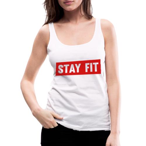Stay Fit - Women's Premium Tank Top