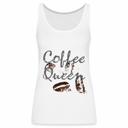 coffee queen beans grunge - Women's Premium Tank Top